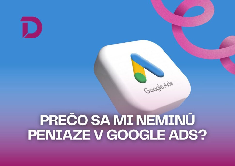 Preu010do sa mi neminu00fa peniaze v Google Ads